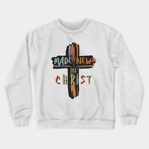 Made New in Christ Crewneck Sweatshirt by CBV